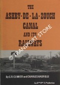 The Ashby-de-la-Zouch Canal and its Railways by CLINKER, C.R. & HADFIELD, Charles